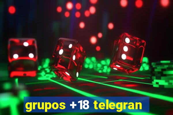 grupos +18 telegran